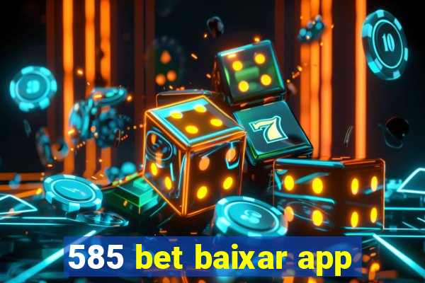 585 bet baixar app